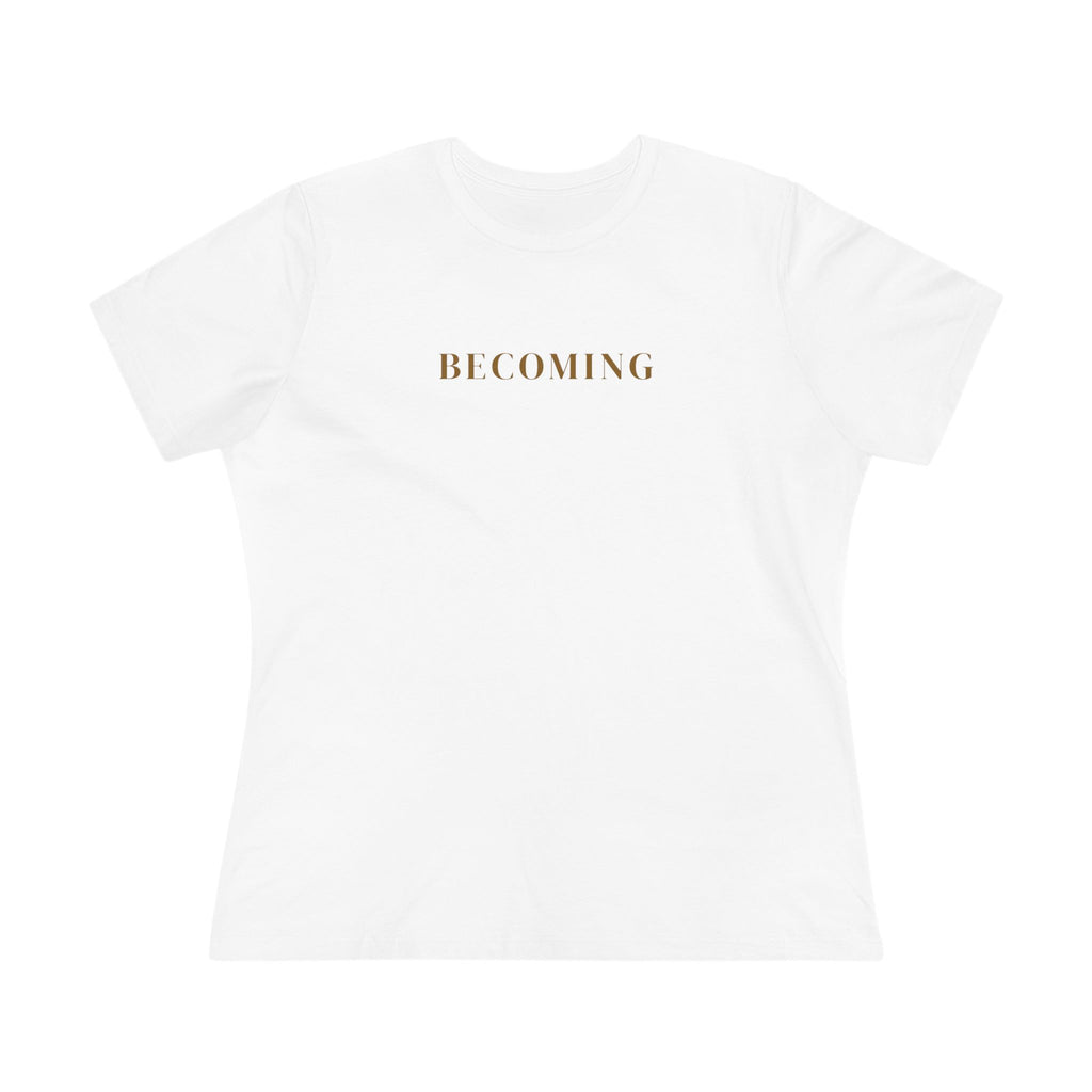 Becoming Women's Cotton Tee — Minimal Inspirational Graphic Shirt