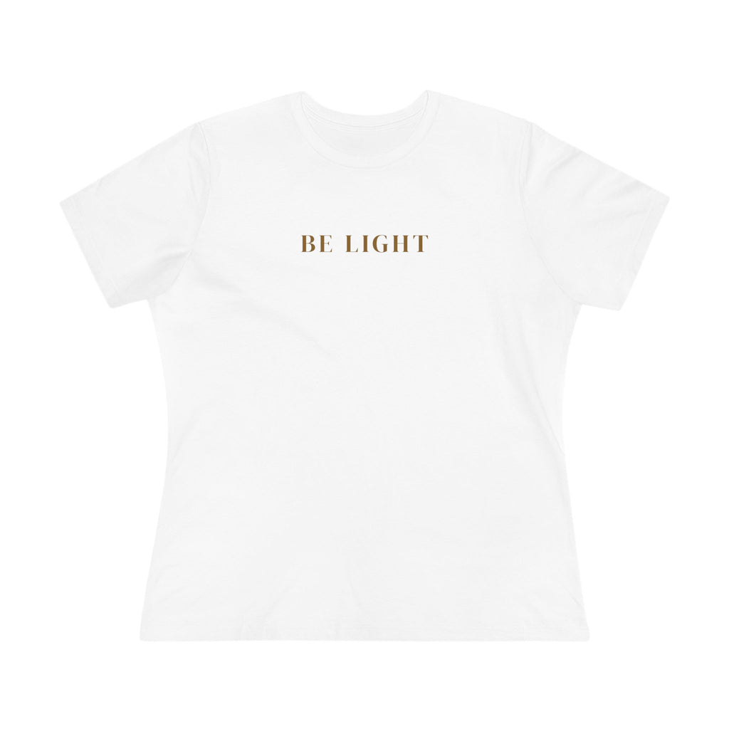 Be Light Women's Tee — Minimal Inspirational Cotton Shirt